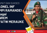 Putra Papua Kolonel Inf Wempi Ramandei Dipromosikan Jabat Danrem Merauke
