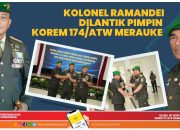 Kolonel Wempi Ramandei Dilantik Pimpin Korem 174/ATW Merauke