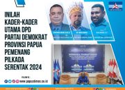 Kader Kader Utama Demokrat Papua Menang Pilkada,  Ekonomi Rakyat dan Infrastruktur Diprioritaskan.