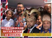 Senator Papua: Investor Wajib Bayar Pajak ke Daerah untuk Perkuat Fiskal