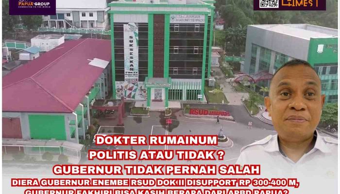 RSUD Dok II  Jayapura Milik Gubernur  Papua, Bebas Mengganti Direktur