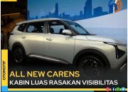 Dari Balik Kemudi All New Carens, Rasakan Berkendaranya