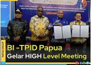 Bank Indonesia Bersama TPID Papua Gelar High Level Meeting