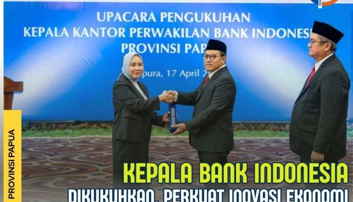 Pesan Dewan Gubernur BI untuk Kepala KPwBI Papua