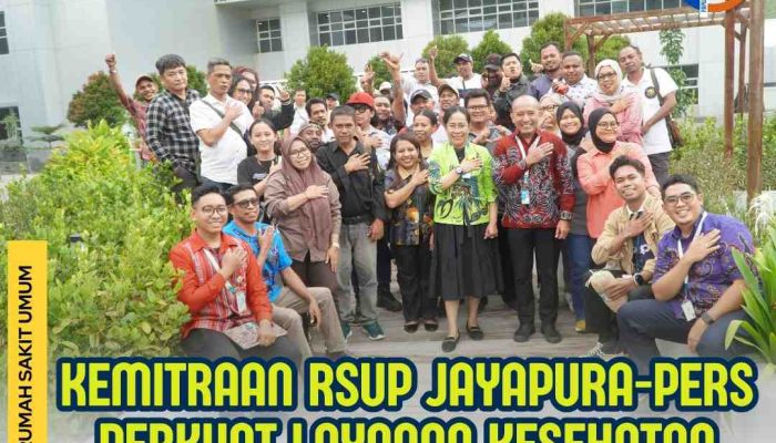 RSUP Jayapura Perkuat Layanan Kesehatan melalui Kemitraan Media