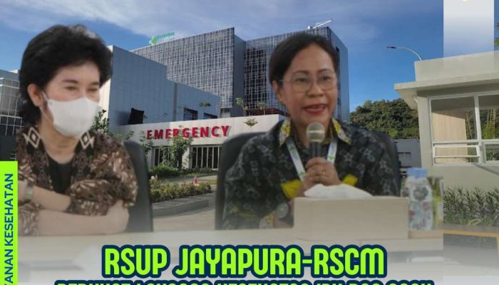 RSUP Jayapura dan RSCM Perkuat Layanan Kesehatan Ibu dan Anak