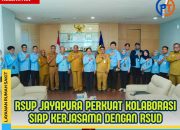RSUP Jayapura Perkuat Kolaborasi Layanan Kesehatan