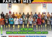 Gubernur, Bupati dan Walikota Kam Ingat ! Harus Ada Rekening Khusus Dana Otsus Papua